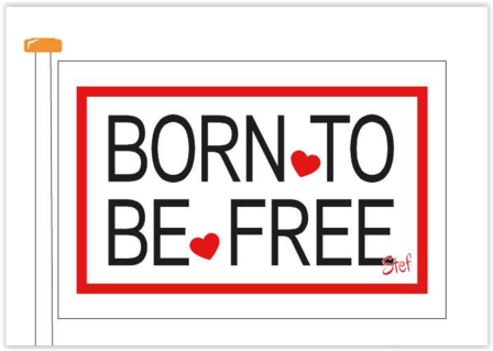 Born to be Free Vlag